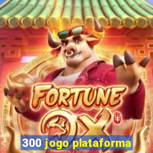 300 jogo plataforma